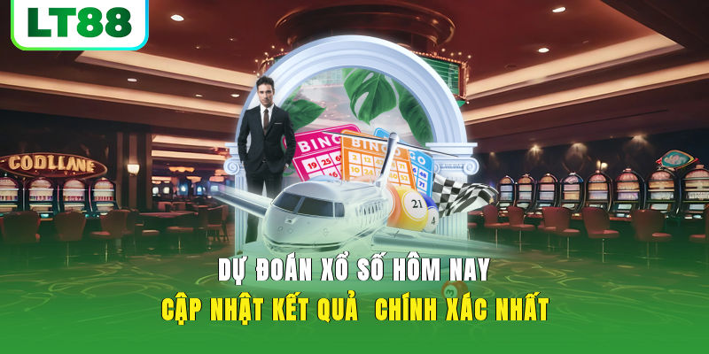 Dự Đoán Xổ Số Hôm Nay - Cập Nhật Dãy Số Chuẩn Nhất Hot